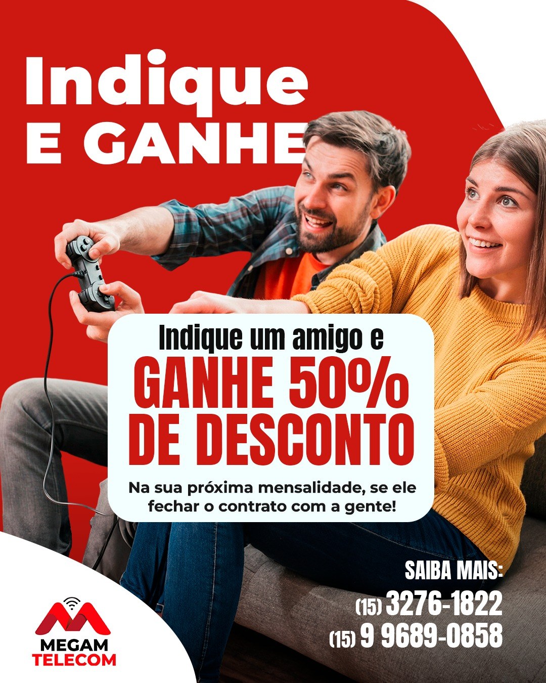 Cartaz Indique e Ganhe: indique um amigo e ganhe 50% de desconto na sua próxima mensalidade se ele fechar contrato. Saiba mais: (15) 3276-1822 ou (15) 9 9689-0858